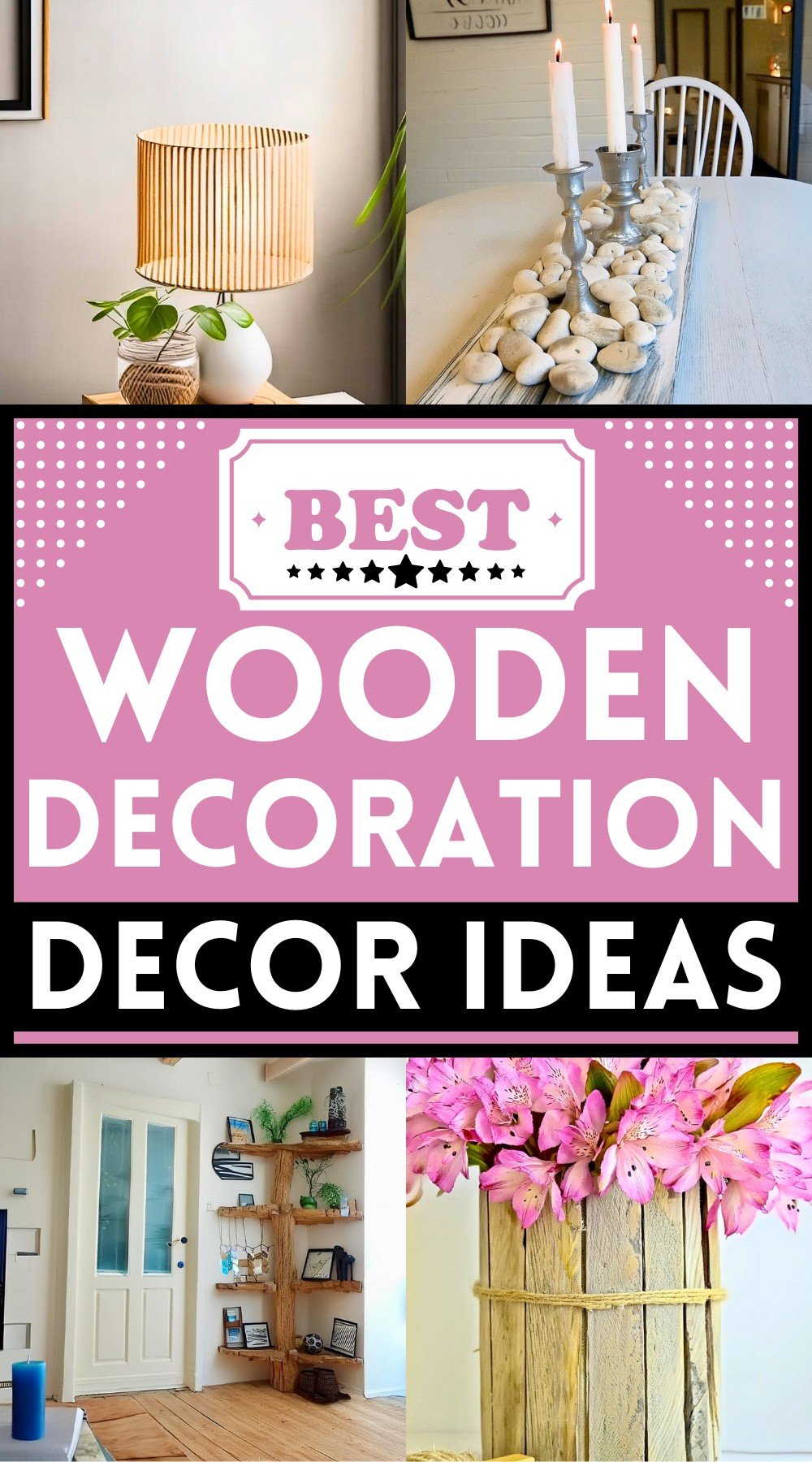 Super Stylish Wooden Decoration Ideas